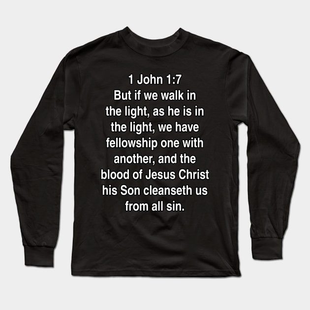 1 John 1:7  Bible Verse Typography KJV Long Sleeve T-Shirt by Holy Bible Verses